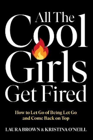 Cover of All the Cool Girls Get Fired