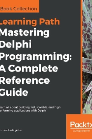 Cover of Mastering Delphi Programming: A Complete Reference Guide