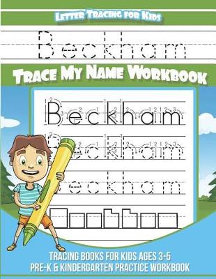 Book cover for Beckham Letter Tracing for Kids Trace my Name Workbook