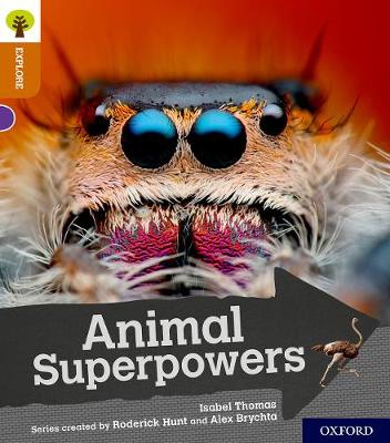 Book cover for Oxford Reading Tree Explore with Biff, Chip and Kipper: Oxford Level 8: Animal Superpowers