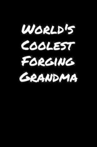 Cover of World's Coolest Forging Grandma