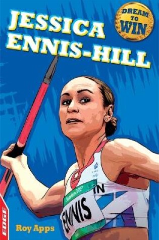 Cover of EDGE: Dream to Win: Jessica Ennis-Hill