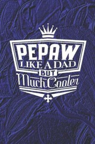 Cover of Pepaw Like A Dad But Cooler