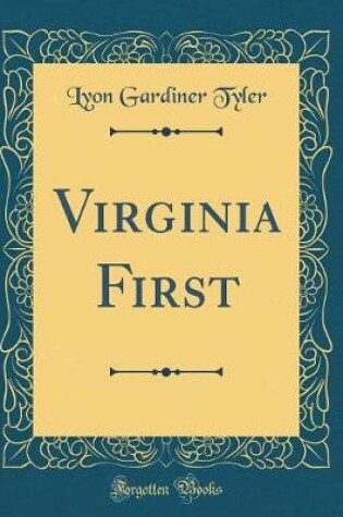Cover of Virginia First (Classic Reprint)
