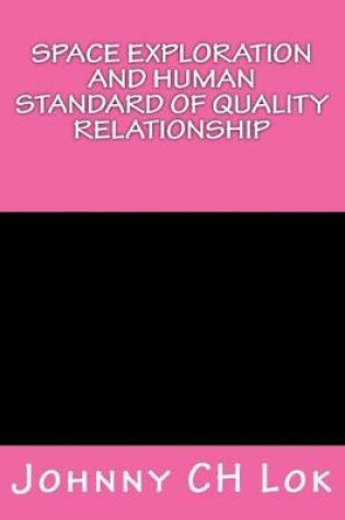 Cover of Space Exploration and Human Standard of Quality Relationship