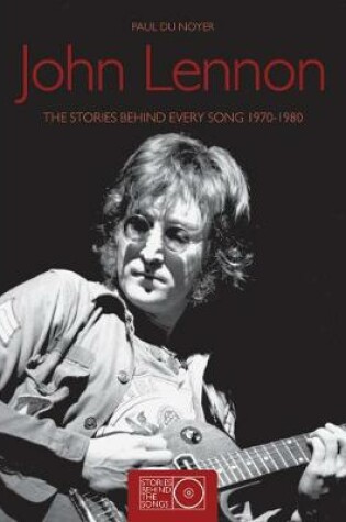 Cover of John Lennon The Stories behind every song 1970-80