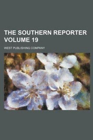 Cover of The Southern Reporter Volume 19