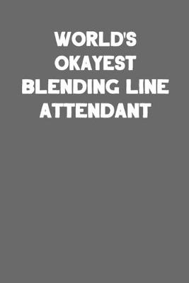 Book cover for World's Okayest Blending Line Attendant