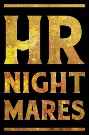 Cover of HR Nightmares Notebook Gold