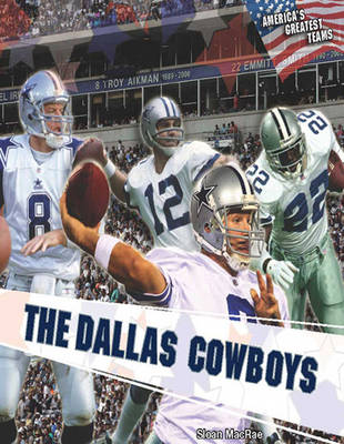 Book cover for The Dallas Cowboys (America's Greatest Teams)