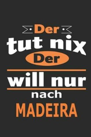 Cover of Der tut nix Der will nur nach Madeira