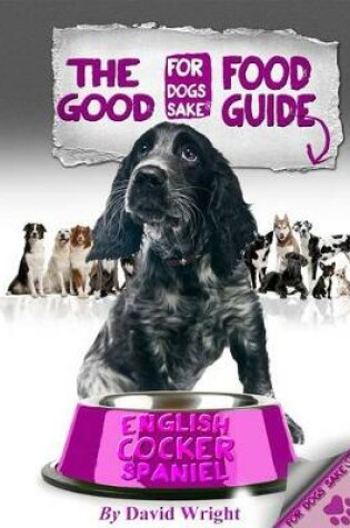 Cover of The English Cocker Spaniel Good Food Guide