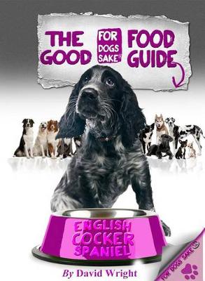 Book cover for The English Cocker Spaniel Good Food Guide