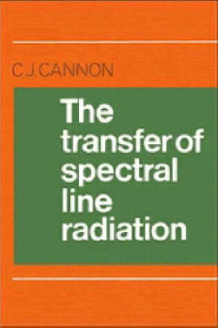Cover of The Transfer of Spectral Line Radiation