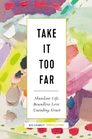 Cover of Take It Too Far