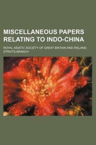 Cover of Miscellaneous Papers Relating to Indo-China