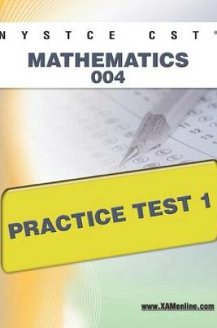 Cover of NYSTCE CST Mathematics 004 Practice Test 1