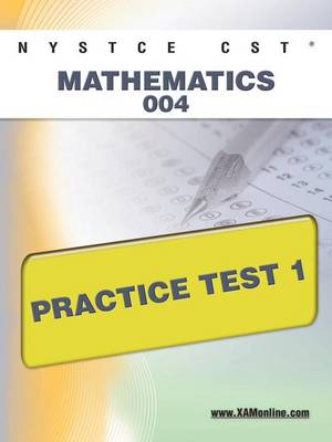 Book cover for NYSTCE CST Mathematics 004 Practice Test 1
