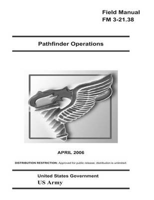 Book cover for Field Manual FM 3-21.38 Pathfinder Operations April 2006 US Army