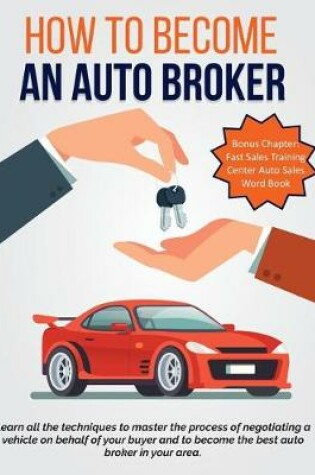 Cover of How To Become An Auto Broker