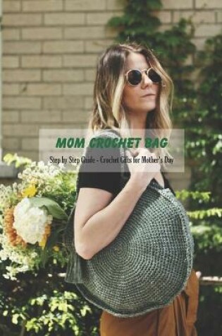 Cover of Mom Crochet Bag