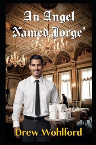 Cover of An Angel Named Jorge'