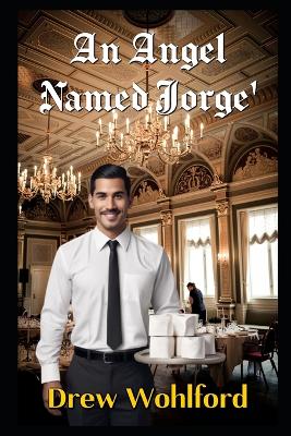 Book cover for An Angel Named Jorge'