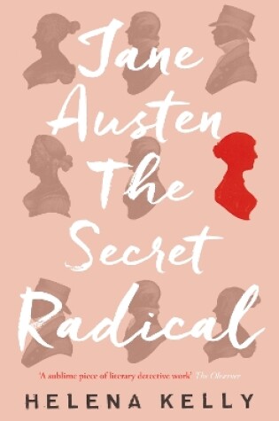 Cover of Jane Austen, the Secret Radical