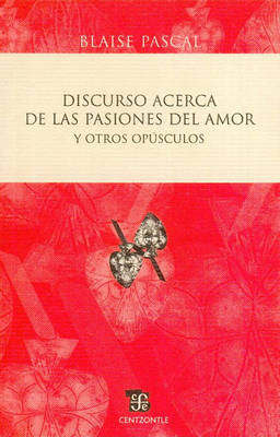 Cover of Discurso Acerca de las Pasiones del Amor y Otros Opusculos