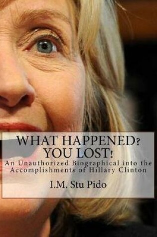 Cover of What Happened? You Lost!