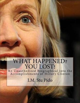 Book cover for What Happened? You Lost!