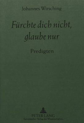 Book cover for Fuerchte Dich Nicht, Glaube Nur