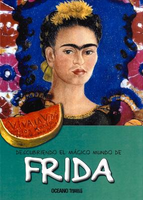 Cover of Descubriendo El Mágico Mundo de Frida (Nueva Edición)