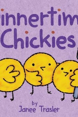 Cover of Dinnertime for Chickies