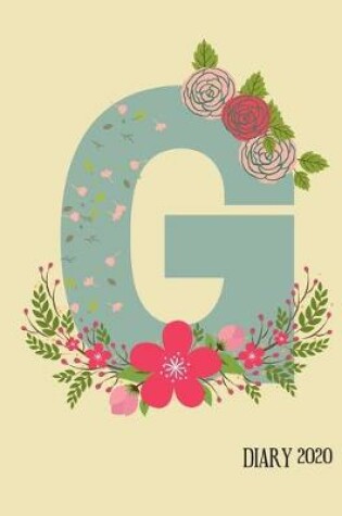 Cover of Perfect personalized initial diary Rustic Floral Initial Letter G Alphabet Lover Journal Gift For Class Notes or Inspirational Thoughts.