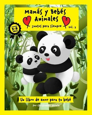 Book cover for Mamás y Bebés Animales - Juntos para Siempre - Vol. 2