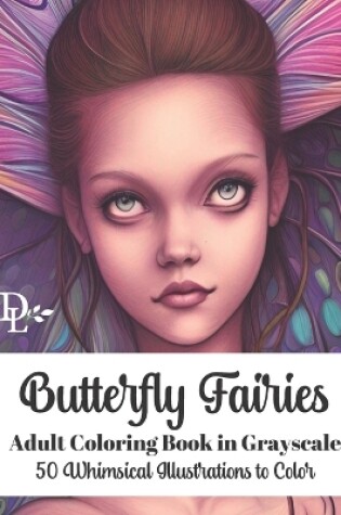 Cover of Butterfly Fairies Adult Coloring Book in Grayscale