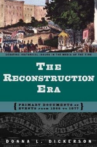 Cover of Reconstruction Era: Primary Documents on Events from 1865 to 1877