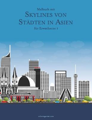 Book cover for Malbuch mit Skylines von Stadten in Asien fur Erwachsene 1