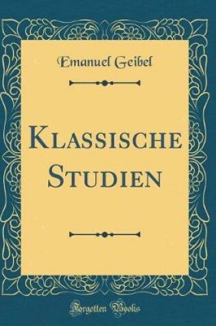 Cover of Klassische Studien (Classic Reprint)