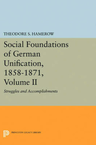 Cover of Social Foundations of German Unification, 1858-1871, Volume II