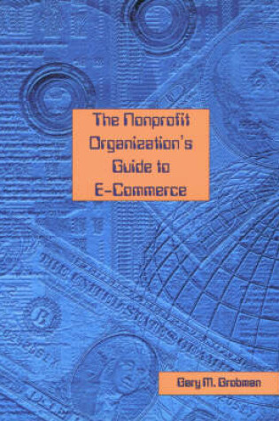 Cover of The Nonprofit Organization's Guide to E-commerce