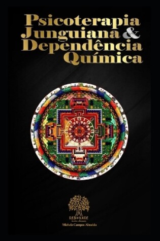 Cover of Psicoterapia Junguiana & Dependência Química