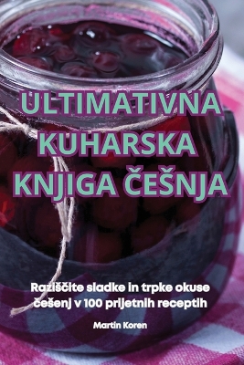 Cover of Ultimativna Kuharska Knjiga Česnja