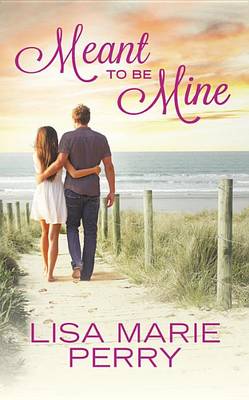 Book cover for Meant to Be Mine