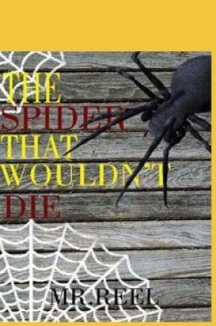 Cover of The Spider That Wouldn't Die