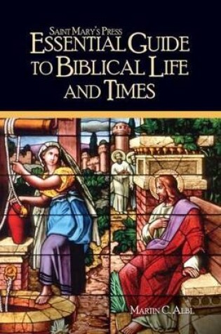 Cover of Saint Mary's Press(r) Essential Guide to Biblical Life and Times