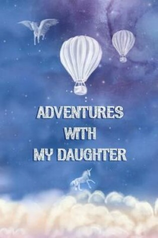 Cover of Adventures with my Daughter