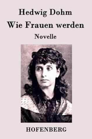 Cover of Wie Frauen werden