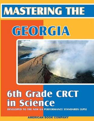 Book cover for Mastering the Georgia 6th Grade CRCT in Science